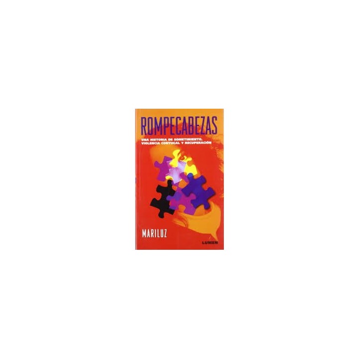 ROMPECABEZAS: UNA HISTORIA DE SOMETIMIENTO, VIOLENCIA CONYUGAL Y RECUPERACION.